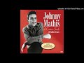 Johnny Mathis - It Could Happen To You