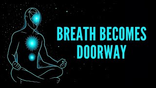 Observe the Breath, Open the Heart,Transform Yourself: The Universal Method of Quantum Consciousness