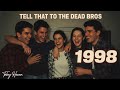 Tell That To The Dead Bros 1998 Music Video