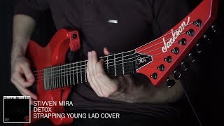 Stivven Mira - Detox (Strapping Young Lad Cover)