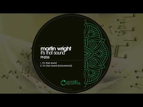 Martin Wright - It's That Sound (Original Mix)