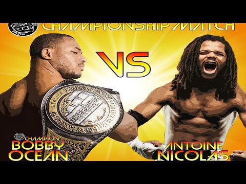 Captain Immortal: Test of Strength Championship Match Antoine Nicolas vs Bobby Ocean