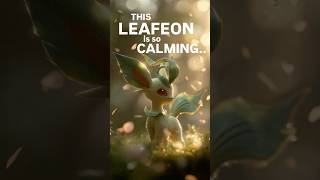 You’ll Feel Relaxed Watching This Leafeon 🍃 #pokemon #viral #trending #leafeon #viralvideo