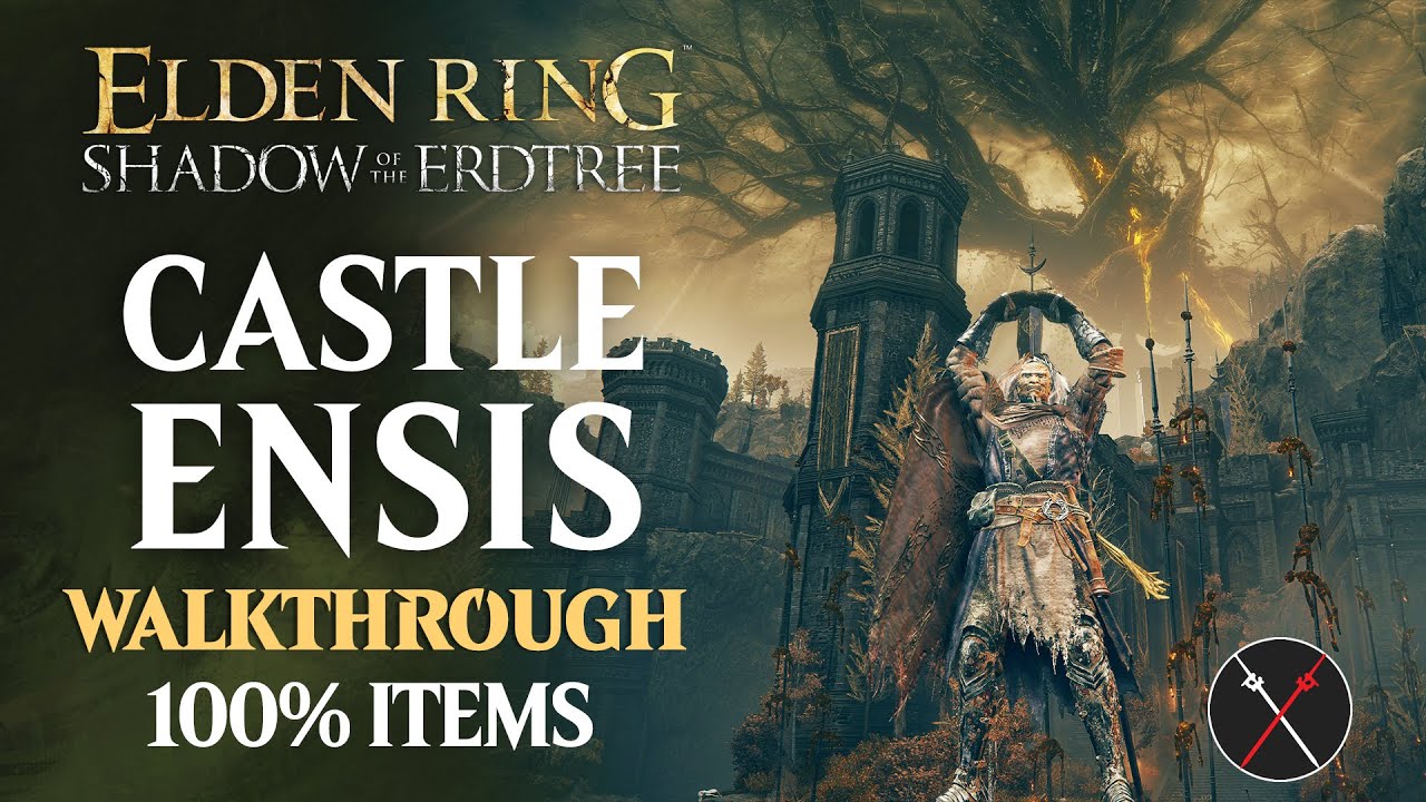 Castle Ensis Walkthrough: All NPC, All Bosses, Secrets, All Items Elden Ring Playthrough