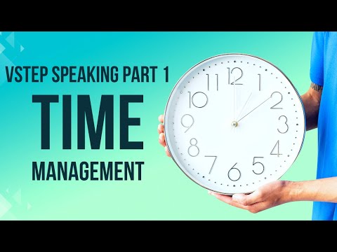VSTEP SPEAKING PART 1 - TIME MANAGEMENT