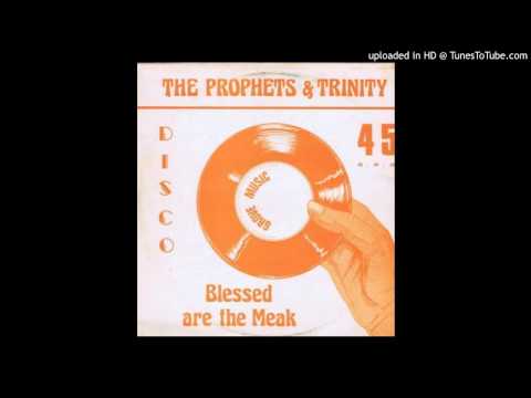 The Prophets & Trinity - Blessed are the meek (Edit) 1978