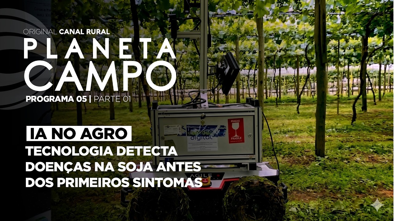 IA no agro detecta doenças na soja antes dos sintomas | Planeta Campo - ep.5 parte 1