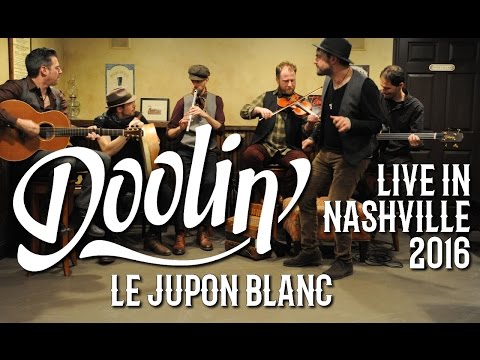 Doolin’ - Le Jupon Blanc (Nashville Session 2016)