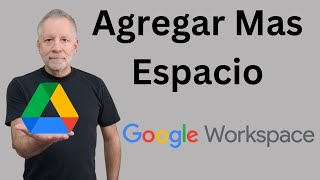 Como agregar mas espacio en Google Workspace