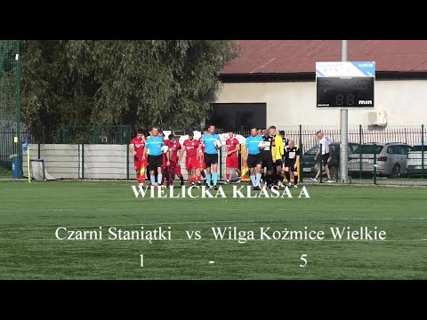 2025 Wielicka Klasa A Czarni Staniątki vs Wilga Kożmice Wielkie 1- 5