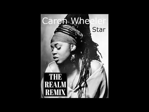 Caron Wheeler - Star (The Realm Remix)