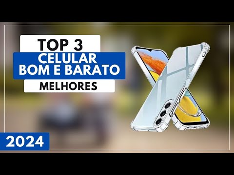 Top 3 Melhores Celular Bom e Barato Para 2024