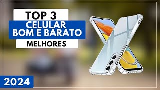 Top 3 Melhores Celular Bom e Barato Para 2024