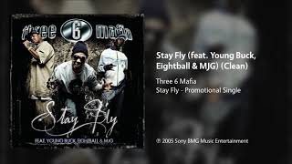 Three 6 Mafia - Stay Fly (feat. Young Buck, Eightball &amp; MJG) (Clean)