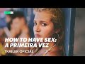 How To Have Sex Trailer Oficial Filmin