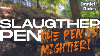The Pen is Mightier! Slaughter Pen Trail Highlights