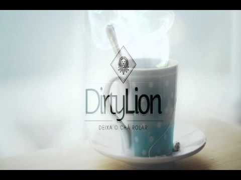 Dirty Lion - Deixa o Chá Rolar ( @GarcezDL)