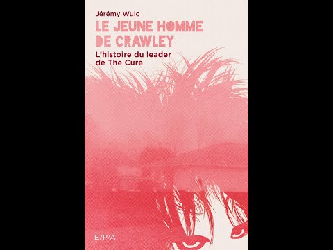 La Musique Se Livre - S02E02 - The Cure avec Jeremy Wulc