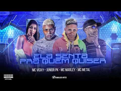 MC MARLEY, MC METAL, MC VICKY E MC JUNIOR PK - ELA SENTA PRA QUEM QUISER / ME BOTA (REMIX BREGAFUNK)