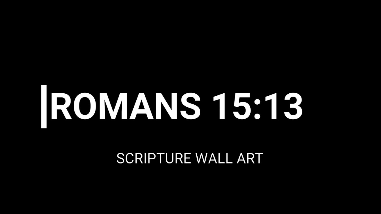 Romans 15:13, Scripture wall art, Bible verse wall decor, Inspirational quotes prints