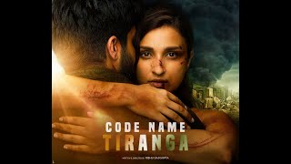 Code Name - Tiranga new 2022-2023 hindi movie release Episode 1