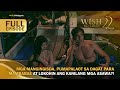 Mga mangingisda, pumapalaot para mambabae at lokohin ang mga asawa?! (Full Episode) | Wish Ko Lang