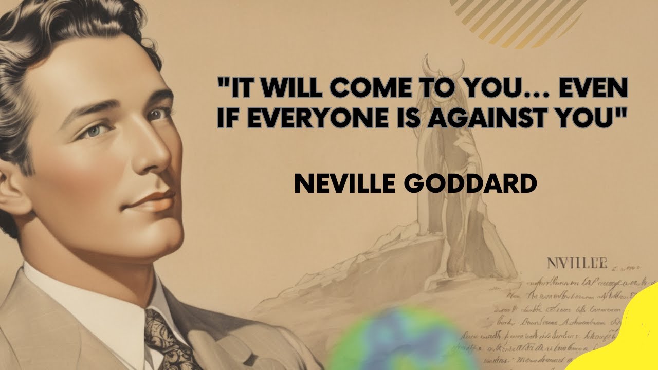 "Virão Até Você... Mesmo Que Todos Estejam Contra Você" - Neville Goddard Palestra Poderosa