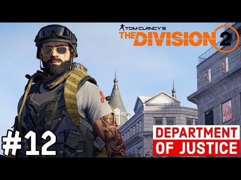 THE DIVISION 2 Gameplay Walkthrough Part 12 FULL GAME | DEPARTMENT OF JUSTICE