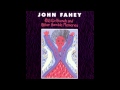 John Fahey - Fear and Loathing at 4th and Butternut