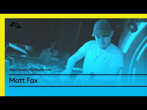 Anjunabeats Worldwide 648 with Matt Fax