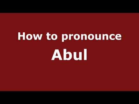 How to Pronounce Abul - PronounceNames.com