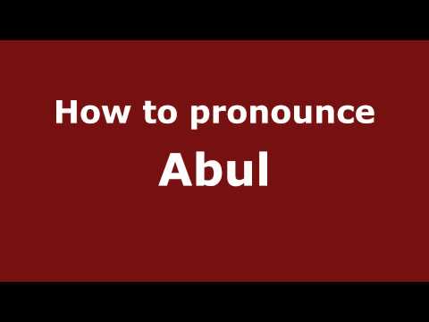 How to pronounce Abul
