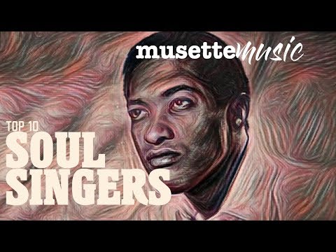 Top 10 Soul Singers | Musette Music