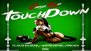 Omega Sin ft. Ak of Do or Die, Twisted Insane & Fred Nice - Touchdown