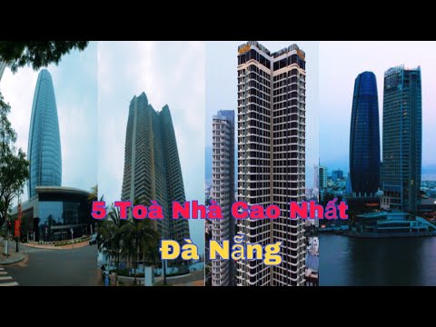 5 Tòa Nhà Cao Nhất Đà Nẵng ( Top 5 Tallest Buildings In Da Nang )