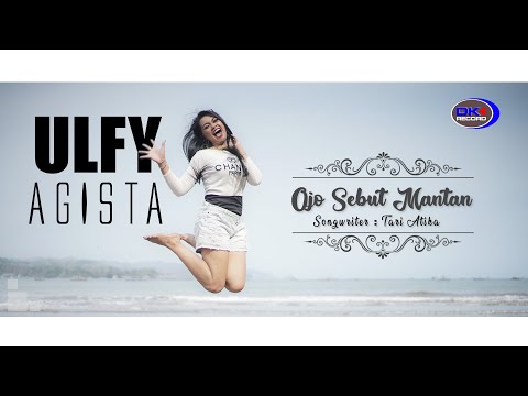 OJO SEBUT MANTAN -mung siji penjalukku ojo sebut aku mantanmu - ULFI AGISTA [OFFICIAL VIDEO]