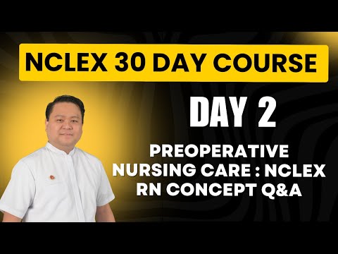 Preoperative Nursing Care :  NCLEX RN Concept Q&A ( Day 2 )30-Day Pass Guarantee Course: