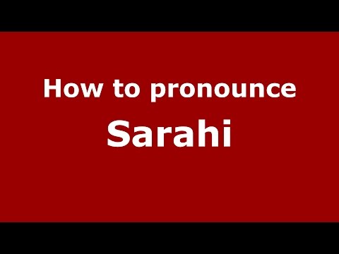 How to pronounce Sarahi (American English/US)  - PronounceNames.com