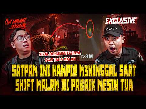 CERITA SATPAM TERSERAM JAKARTA?! GILA NYALINYA INI ORANG.. SHIFT MALAM DI PABRIK MESIN TUA #OMMAMAT