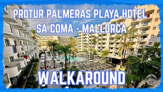PROTUR PALMERAS PLAYA HOTEL - SA COMA - MALLORCA - WALKAROUND