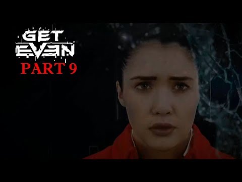 Get Even 2017 Walkthrough Gameplay Part 9