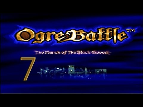 7. Let's Play Ogre Battle - Honourable Battle