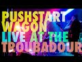 Pushstart Wagon (supporting Ozma with Cheekface) at The Troubadour December 19, 2019  Full Concert