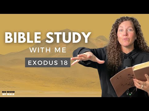 Exodus 18 | Can You Burn Out Doing God's Work? [Bible Study WITH Me]