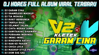 Download lagu Dj Garam Cina Midle Bass Horeg Style Party Full Album Cek Sound Karnaval 2025 Kletek mp3