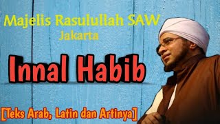 Download lagu Innal Habib - Sholawat Majelis Rasulullah SAW terenak terbaru terpopuler lirik dan artinya mp3