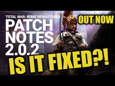 BIG Total War Rome Remastered Update Patch 2.0.2 OUT NOW! HUGE improvements for MODS and AI!