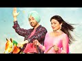 Shadaa (2019) Punjabi Full Movie | Starring Diljit Dosanjh, Neeru Bajwa Jagjeet Sandhu