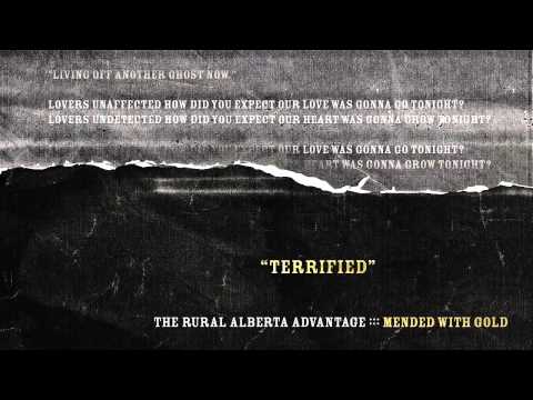 Terrified - The Rural Alberta Advantage