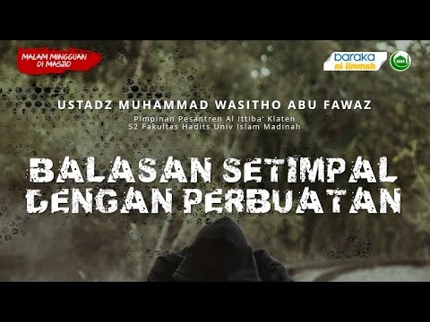 2: Ustadz M Wasitho - Balasan Setimpal Dengan Perbuatan